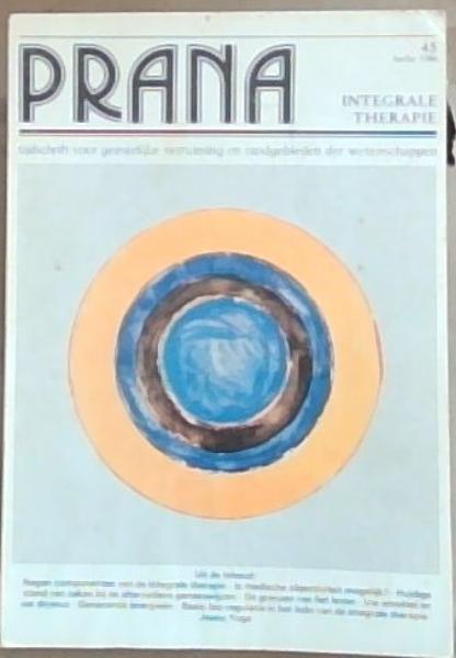 PRANA 45, herfst 1986 - Integrale Therapie : tijdschrift voor geestelijke verruiming en randgebieden der wetenschappen