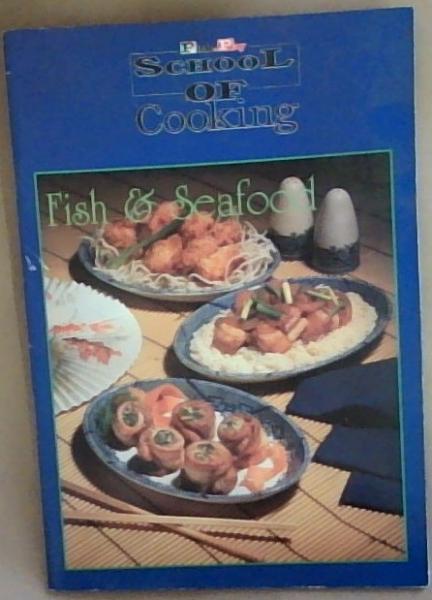 Image for Pick and Pay School of Cooking: Fish and Seafood Pick and Pay School of Cooking: Fish and Seafood