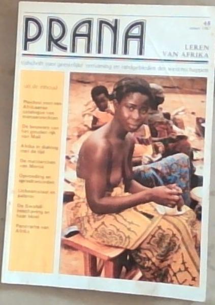 PRANA 48, zomer 1987 - Leren van Afrika: tijdschrift voor geestelijke verruiming en randgebieden der wetenschappen