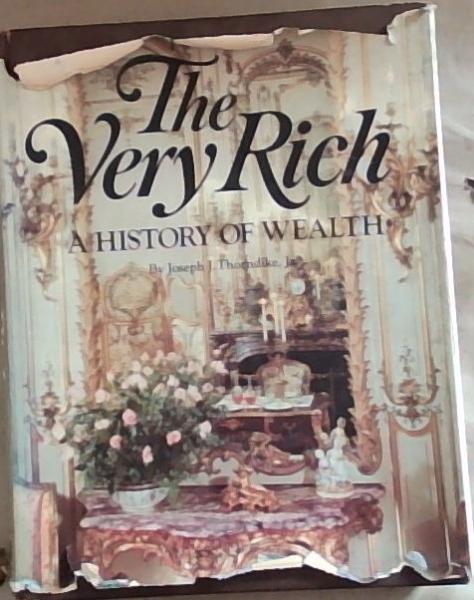 The Very Rich: A History of Wealth