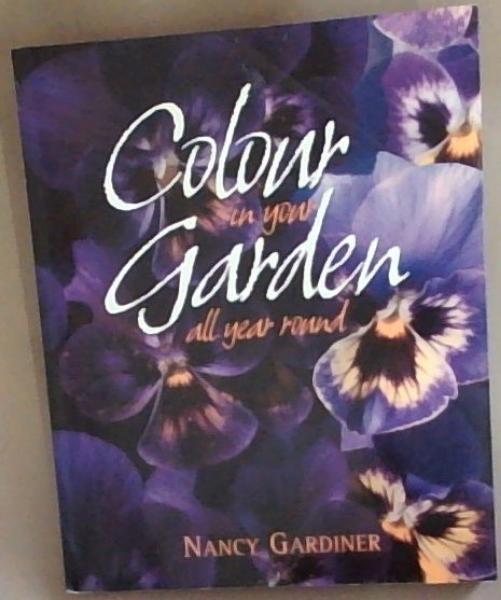 Colour in Your Garden All Year Round: A Delightful Collection of Stories and Poems with Step-by-step Instructions for Making the Main Characters (Dreamtime Stories from Africa)