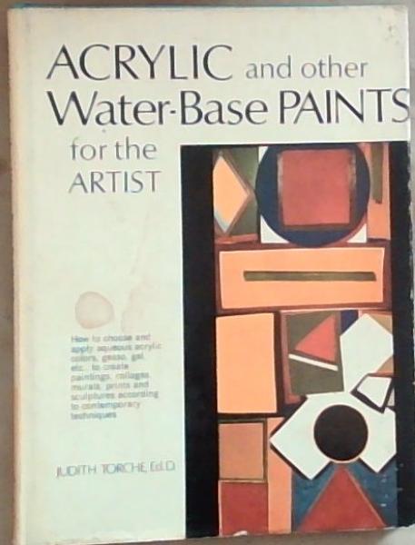 Acrylic and other Water-Base paints for the artist