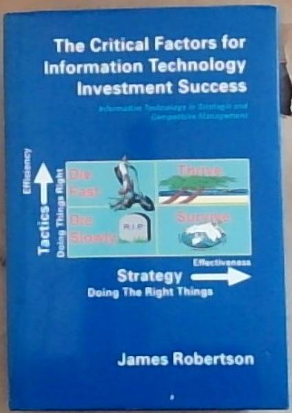 The Critical Factors in Information Technology Investment Success