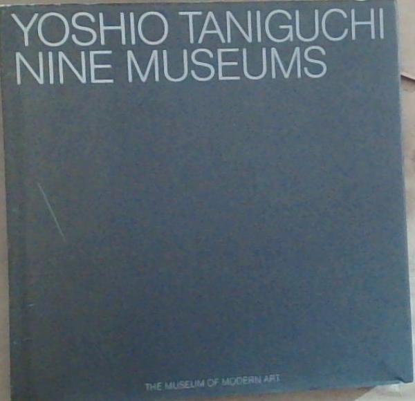 Yoshio Taniguchi: Nine Museums