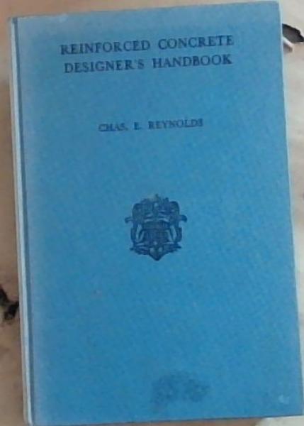 Image for Reinforced Concrete Designer's Handbook Reinforced Concrete Designer's Handbook
