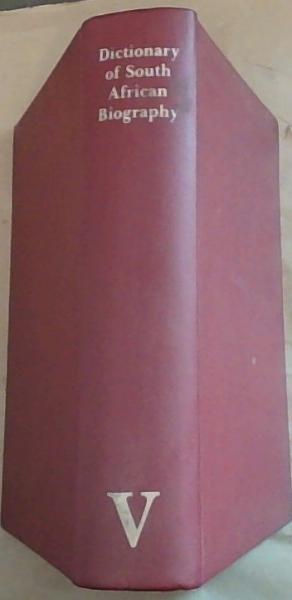 Dictionary of South African Biography: Vol 5 only