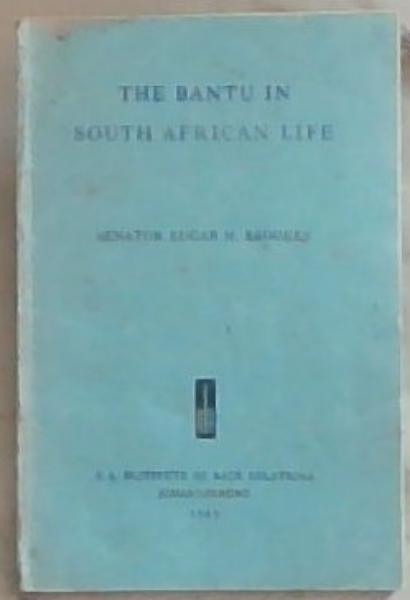 The Bantu in South African Life