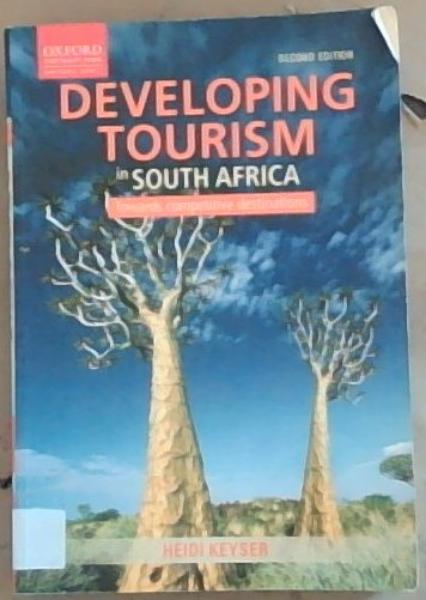 Developing Tourism in South Africa: towards competitive destinations
