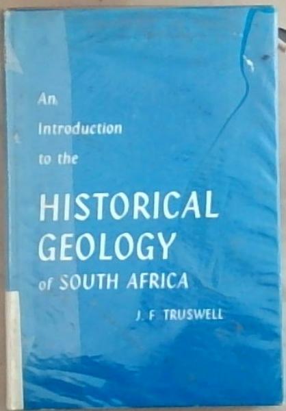 An Introduction to the Historical Geology of South Africa