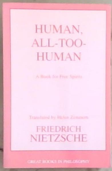 Human, All Too Human - a book of free spirits