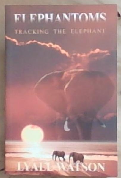 Elephantoms: Tracking the Elephants