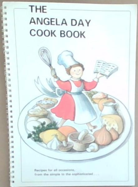 The Angela Day Cook Book