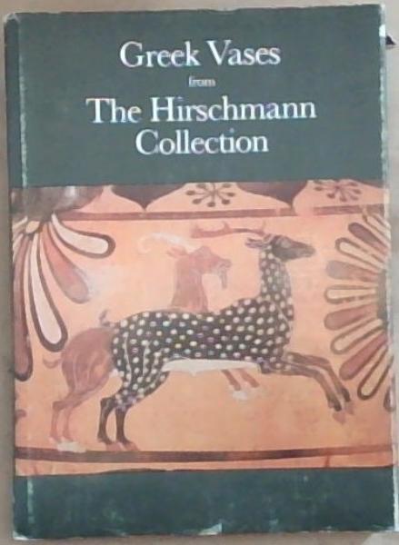 Image for Greek vases from the Hirschmann collection Greek vases from the Hirschmann collection