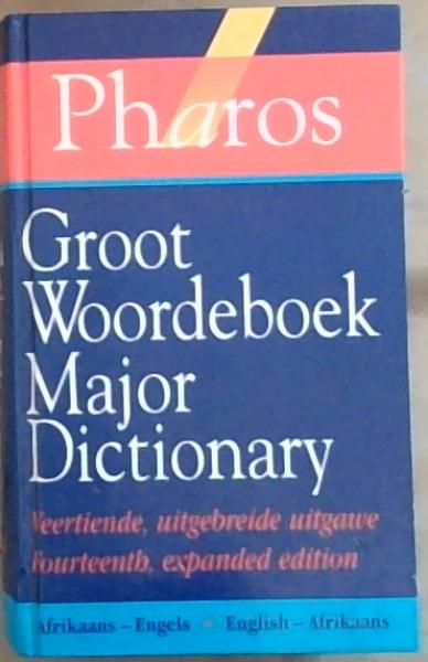 Afrikaans-English / English-Afrikaans Major Dictionary / Groot Woordeboek