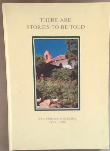 There are stories to be told: St Cyprian's school 1971-1996