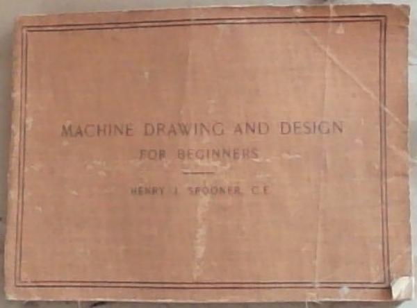 Machine drawing and Design for Beginners