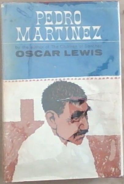 Pedro Martinez : a Mexican peasant and his family