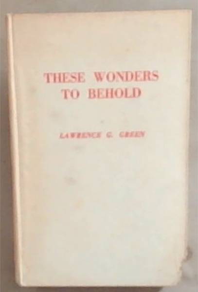 These Wonders To Behold