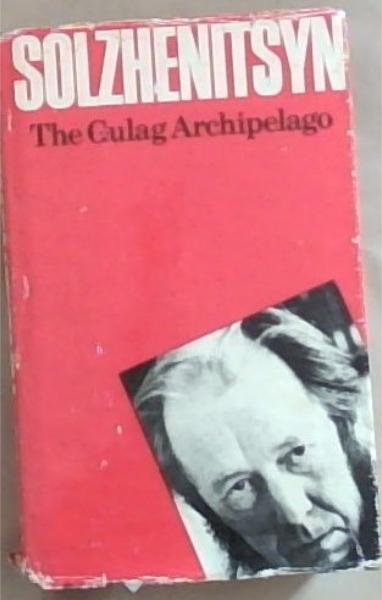 Image for The Gulag Archipelago, 1918-1956: An Experiment in Literary Investigation, I-II The Gulag Archipelago, 1918-1956: An Experiment in Literary Investigation, I-II