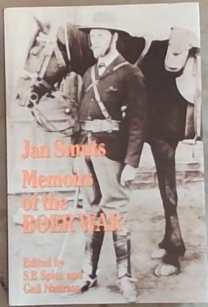 Jan Smuts : Memoirs of the Boer War