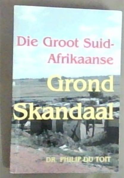 Die Groot Suid-Afrikaanse Grond Skandaal