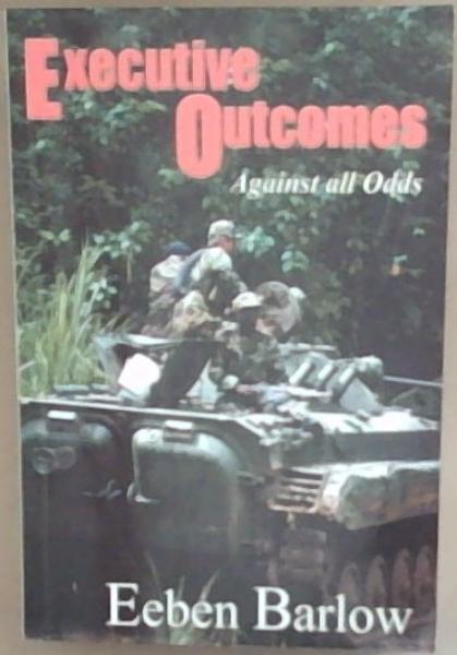 Executive Outcomes: Against all Odds