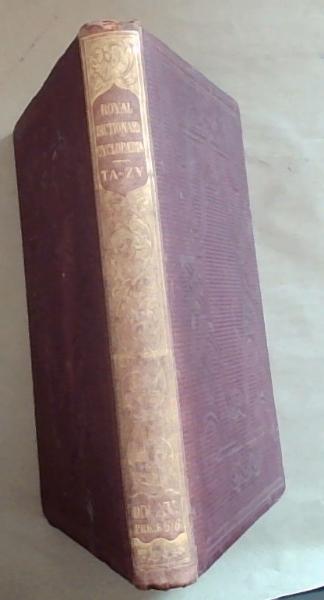 The Royal Dictionary-Cyclopaedia TA to ZY