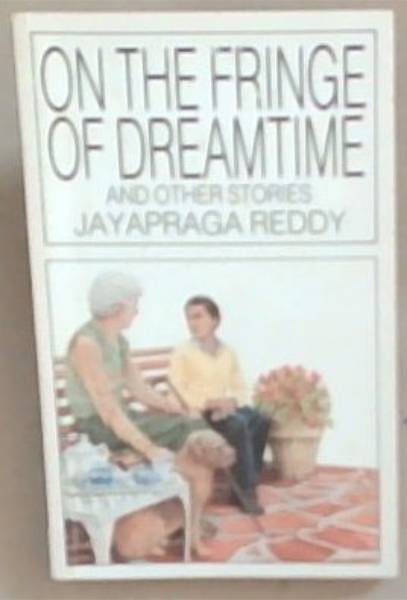 On the Fringe of Dreamtime and Other Stories