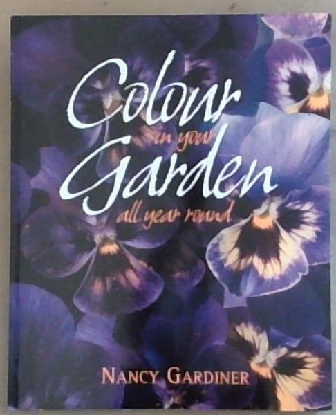 Colour In Your Garden All Year Round