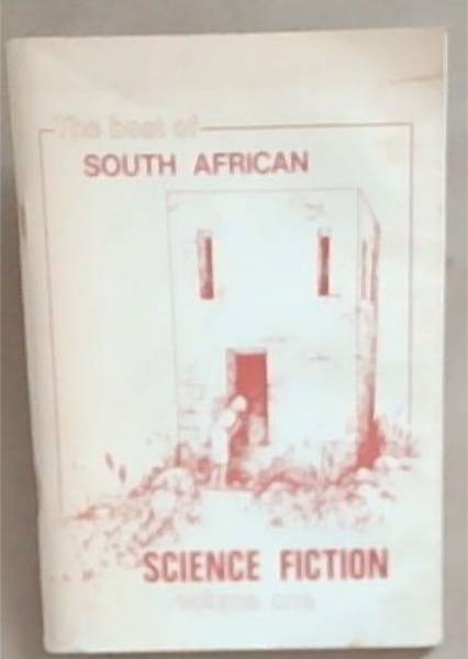 The Best of South African Science Fiction Vol.1