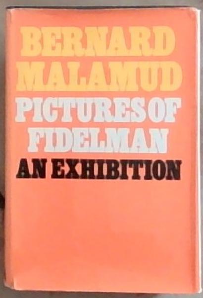 Pictures of Fidelman An Exhibition