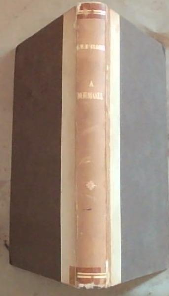 A.W. McGregor: Rhodes Scholar - Oriel College Oxford. 2nd Lieutenant, 9th Black Watch. A Memoir by his father
