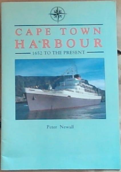 Cape Town harbour: 1652 to the present