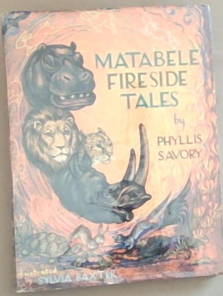 Image for Matabele Fireside Tales (Signed by the Author) Matabele Fireside Tales (Signed by the Author)